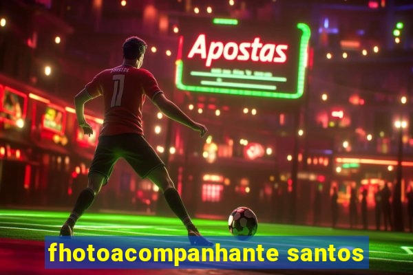 fhotoacompanhante santos